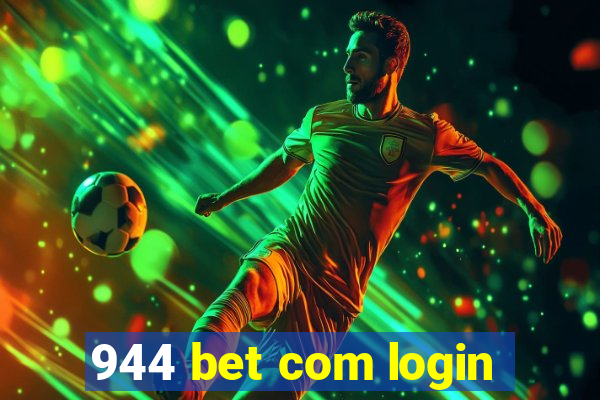 944 bet com login